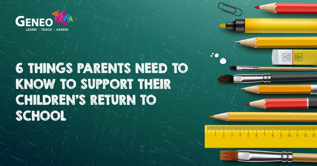 6 things parents need to know to support their children’s return to school