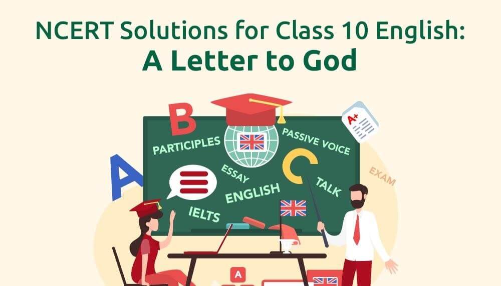 NCERT Solutions for Class 10 English First Flight Chapter 1 - A Letter to God