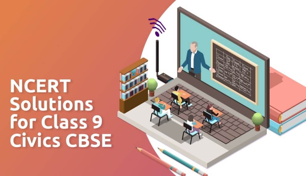 NCERT Solutions for Class 9 Civics CBSE