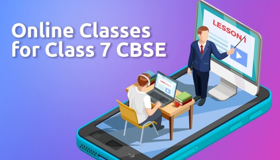 Online Classes for Class 7 CBSE
